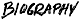 Biography